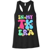 In My Tk Era Back To School First Day Of Tk Teacher Girl Gift Women's Racerback Tank