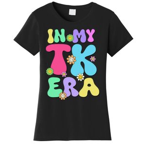 In My Tk Era Back To School First Day Of Tk Teacher Girl Gift Women's T-Shirt