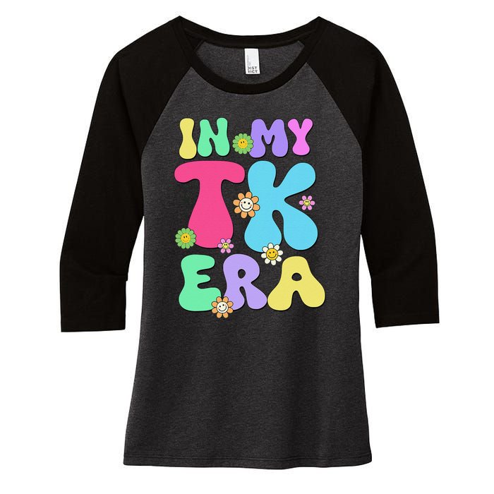 In My Tk Era Back To School First Day Of Tk Teacher Girl Gift Women's Tri-Blend 3/4-Sleeve Raglan Shirt