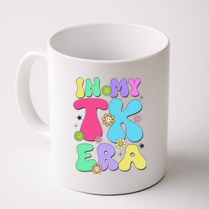 In My Tk Era Back To School First Day Of Tk Teacher Girl Gift Coffee Mug