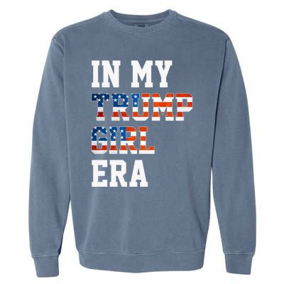 In My Trump Era Usa American Flag Trump 2024 Election Gift Garment-Dyed Sweatshirt