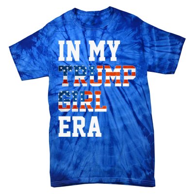 In My Trump Era Usa American Flag Trump 2024 Election Gift Tie-Dye T-Shirt