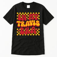 In My Travis Era Retro Groovy Tall T-Shirt
