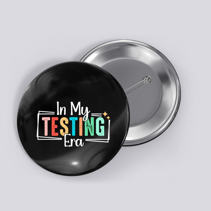 In My Testing Era Funny Testing Day Teacher Test Day Button