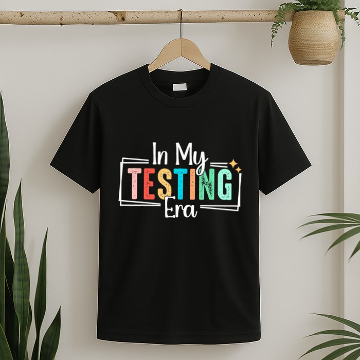 In My Testing Era Funny Testing Day Teacher Test Day T-Shirt