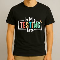 In My Testing Era Funny Testing Day Teacher Test Day T-Shirt