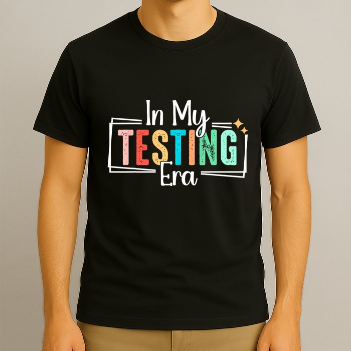 In My Testing Era Funny Testing Day Teacher Test Day T-Shirt