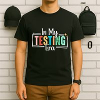 In My Testing Era Funny Testing Day Teacher Test Day T-Shirt