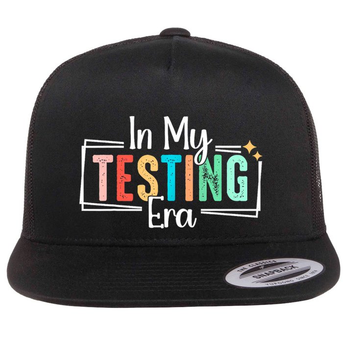 In My Testing Era Funny Testing Day Teacher Test Day Flat Bill Trucker Hat