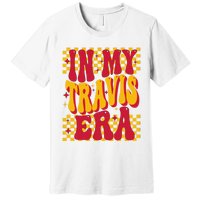 In My Travis Era Retro Groovy Premium T-Shirt