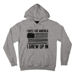 I Miss The America I Grew Up In Tall Hoodie