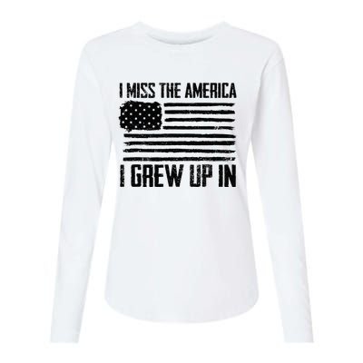 I Miss The America I Grew Up In Womens Cotton Relaxed Long Sleeve T-Shirt