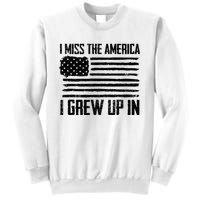 I Miss The America I Grew Up In Sweatshirt