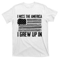 I Miss The America I Grew Up In T-Shirt