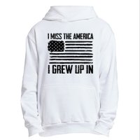 I Miss The America I Grew Up In Urban Pullover Hoodie