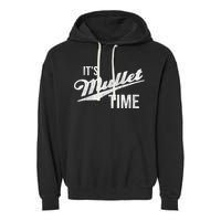 It's Mullet Time, Funny Redneck Mullet Garment-Dyed Fleece Hoodie