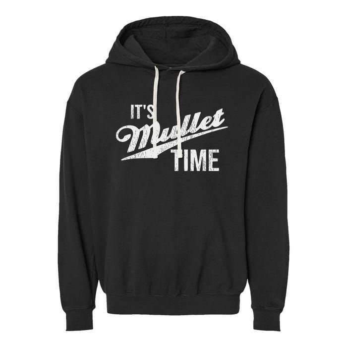It's Mullet Time, Funny Redneck Mullet Garment-Dyed Fleece Hoodie