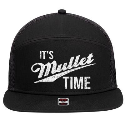 It's Mullet Time, Funny Redneck Mullet 7 Panel Mesh Trucker Snapback Hat