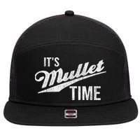 It's Mullet Time, Funny Redneck Mullet 7 Panel Mesh Trucker Snapback Hat