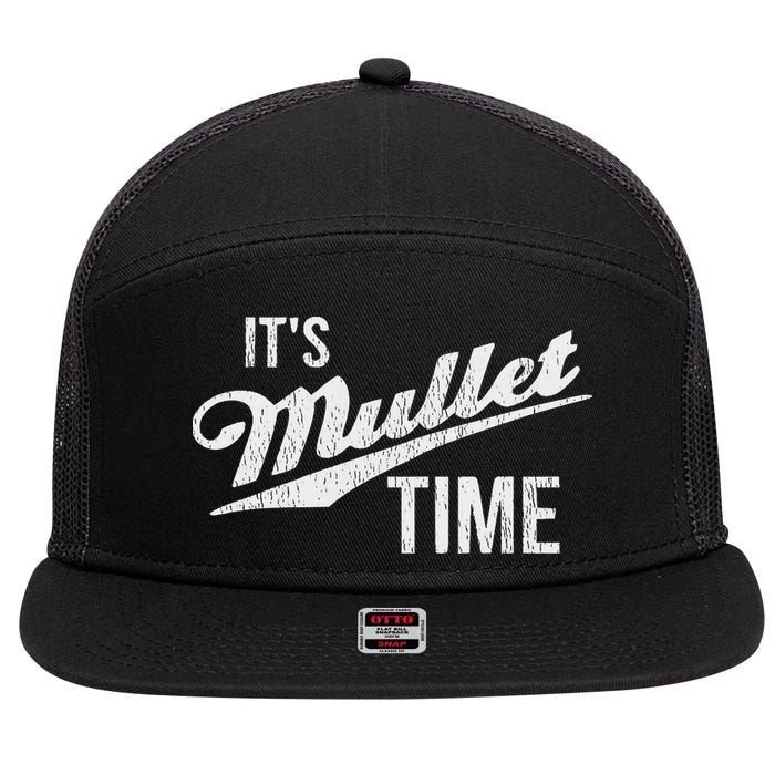 It's Mullet Time, Funny Redneck Mullet 7 Panel Mesh Trucker Snapback Hat