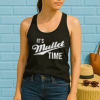 It's Mullet Time, Funny Redneck Mullet Womens Tank Top
