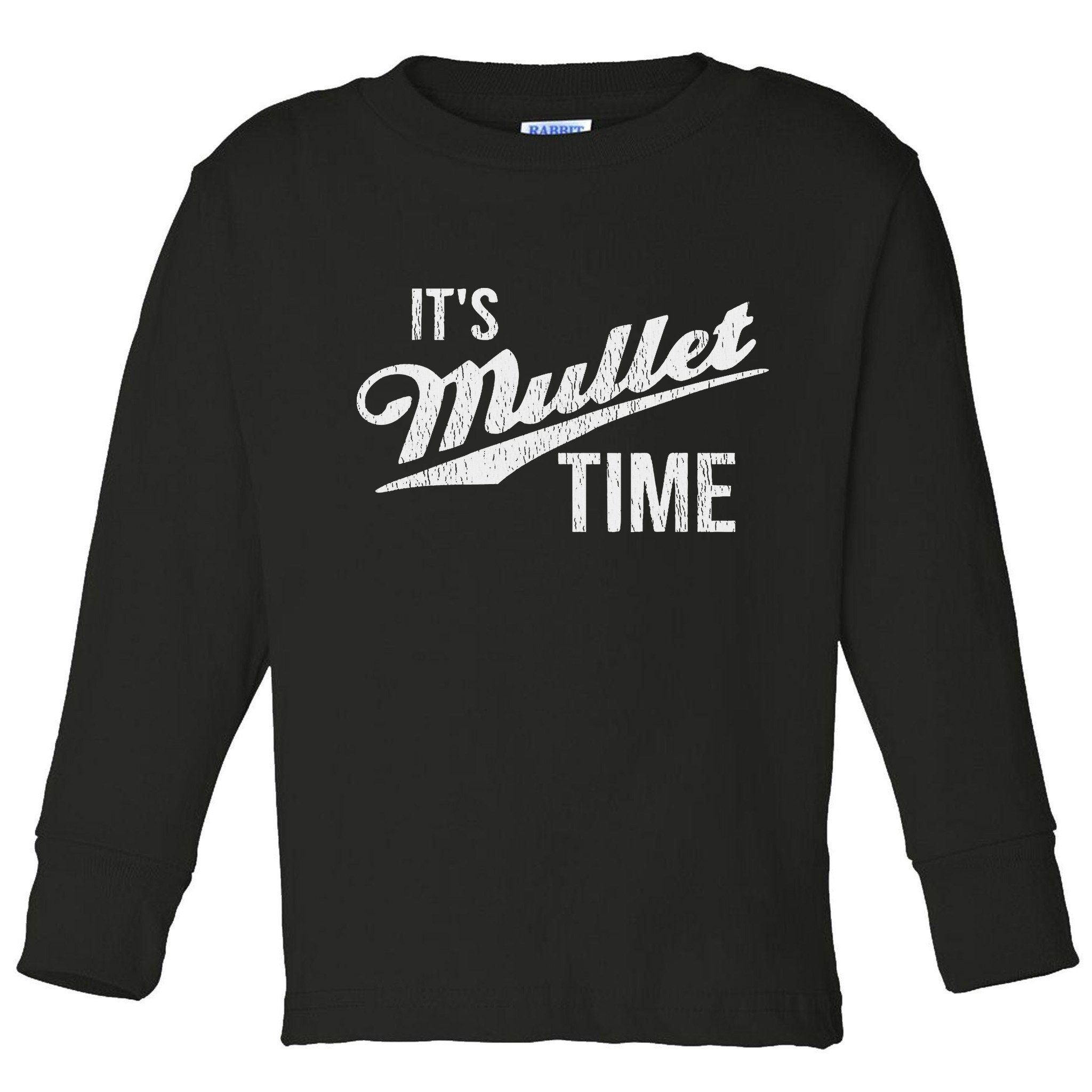 It's Mullet Time, Funny Redneck Mullet Toddler Long Sleeve Shirt