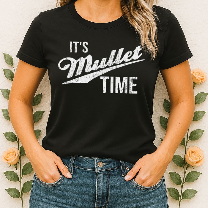 It's Mullet Time, Funny Redneck Mullet Womens T-Shirt