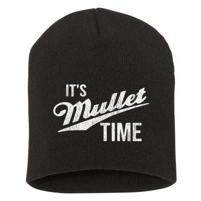 It's Mullet Time, Funny Redneck Mullet Short Acrylic Beanie