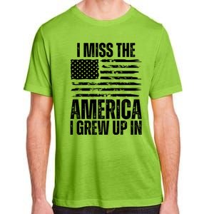 I Miss The America I Grew Up In Distressed American Flag Gift Adult ChromaSoft Performance T-Shirt