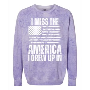 I Miss The America I Grew Up In Distressed American Flag Gift Colorblast Crewneck Sweatshirt