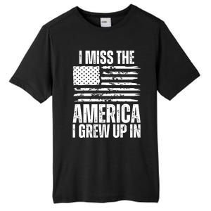 I Miss The America I Grew Up In Distressed American Flag Gift Tall Fusion ChromaSoft Performance T-Shirt