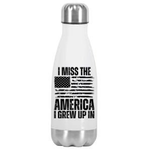 I Miss The America I Grew Up In Distressed American Flag Gift Stainless Steel Insulated Water Bottle