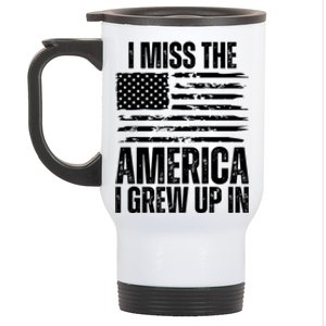 I Miss The America I Grew Up In Distressed American Flag Gift Stainless Steel Travel Mug