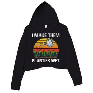 I Make Them Planties Wet Funny Gardening Saying Gift Crop Fleece Hoodie