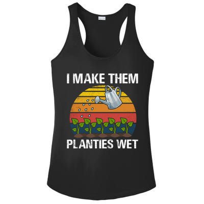 I Make Them Planties Wet Funny Gardening Saying Gift Ladies PosiCharge Competitor Racerback Tank