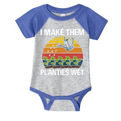 I Make Them Planties Wet Funny Gardening Saying Gift Infant Baby Jersey Bodysuit