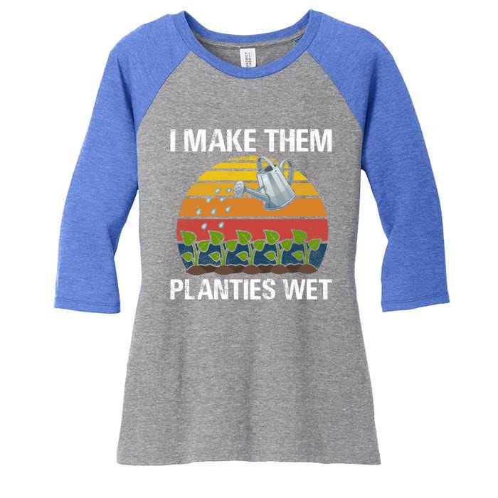 I Make Them Planties Wet Funny Gardening Saying Gift Women's Tri-Blend 3/4-Sleeve Raglan Shirt