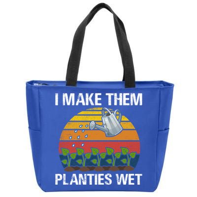 I Make Them Planties Wet Funny Gardening Saying Gift Zip Tote Bag