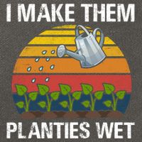 I Make Them Planties Wet Funny Gardening Saying Gift Cotton Canvas Backpack