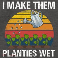 I Make Them Planties Wet Funny Gardening Saying Gift Vector Backpack