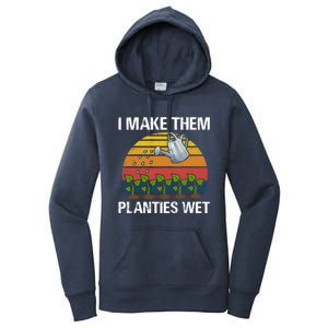 I Make Them Planties Wet Funny Gardening Saying Gift Women's Pullover Hoodie