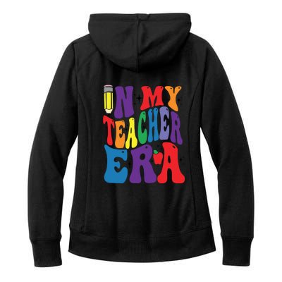 In My Teacher Era Favorite Teacher Gift Teacher’S Day Gift Custom School Teac Women's Fleece Hoodie