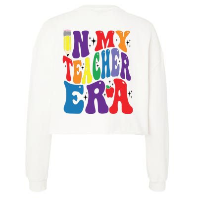 In My Teacher Era Favorite Teacher Gift Teacher’S Day Gift Custom School Teac Cropped Pullover Crew