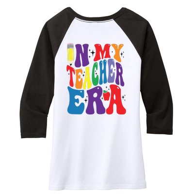 In My Teacher Era Favorite Teacher Gift Teacher’S Day Gift Custom School Teac Women's Tri-Blend 3/4-Sleeve Raglan Shirt