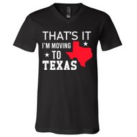 Im Moving To Texas V-Neck T-Shirt
