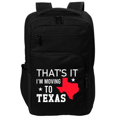 Im Moving To Texas Impact Tech Backpack