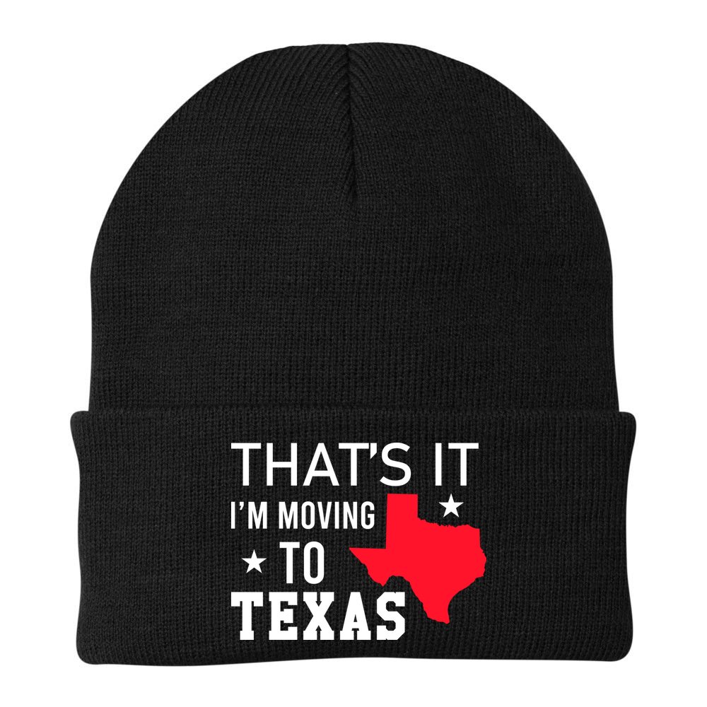 Im Moving To Texas Beanie