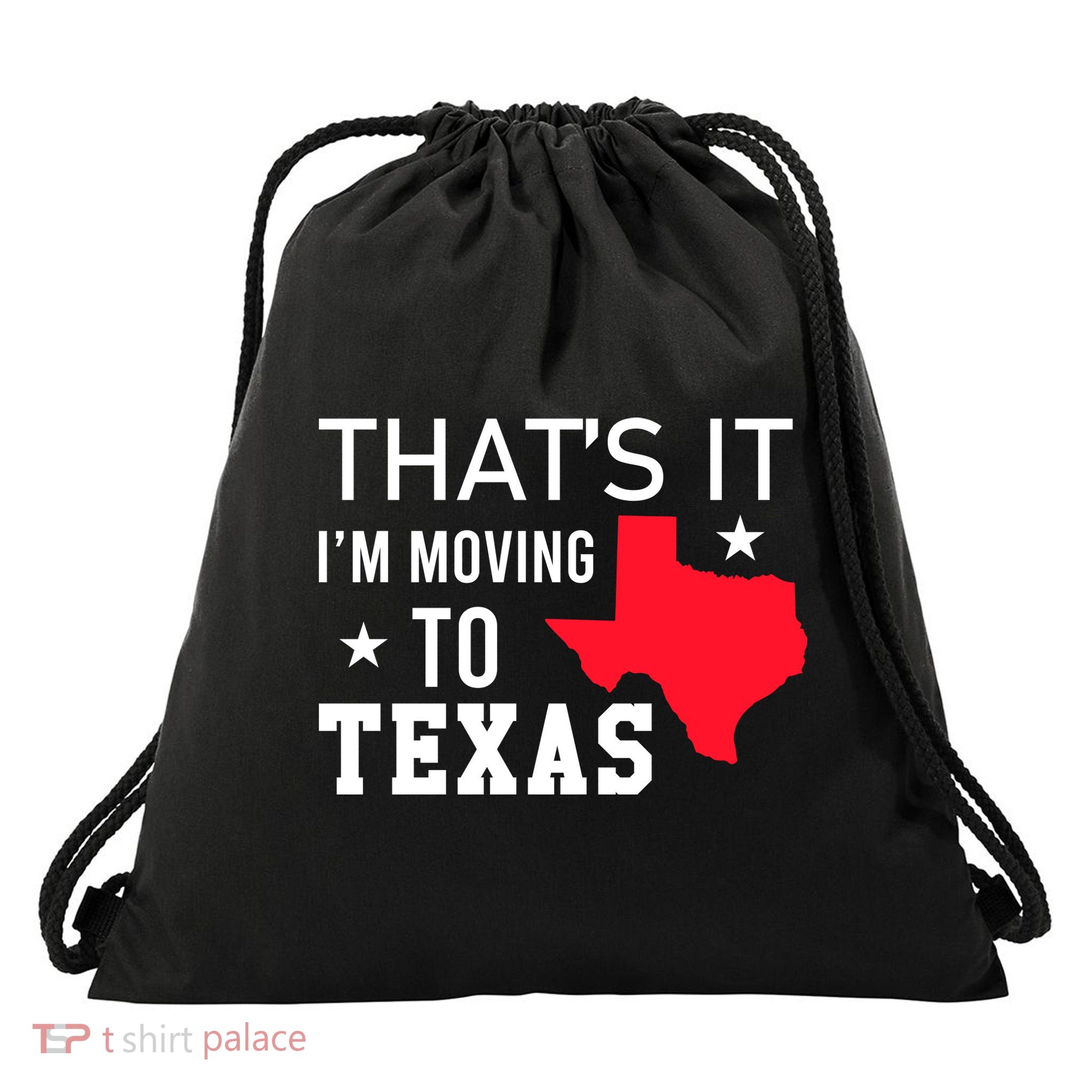 Im Moving To Texas Drawstring Bag