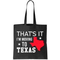 Im Moving To Texas Bag
