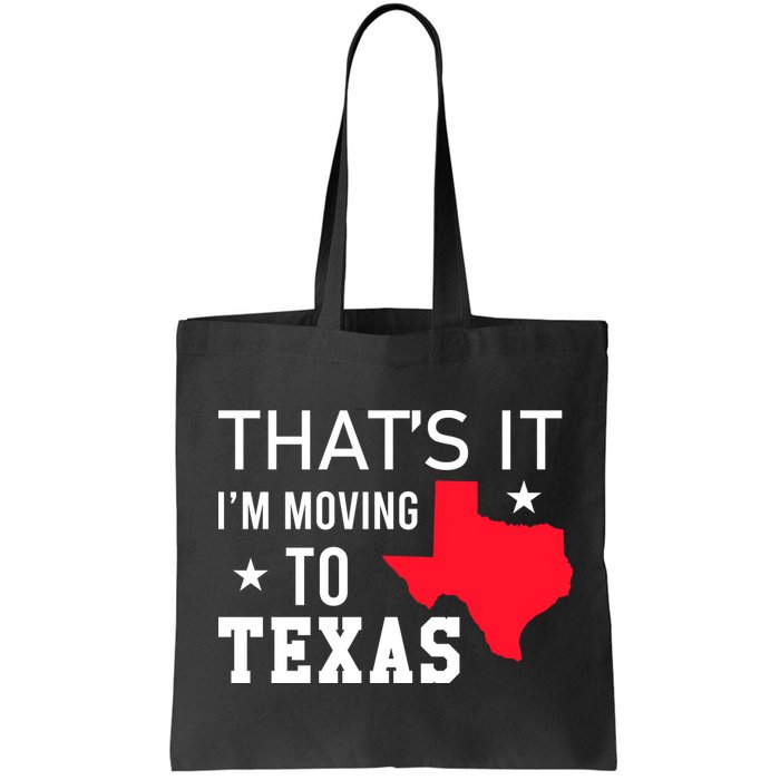 Im Moving To Texas Bag